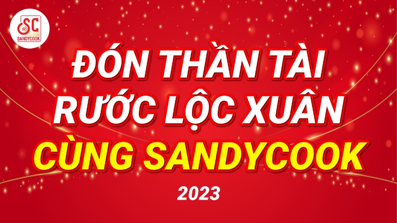 Đón Thần Tài- Rước Lộc Xuân 2023 cùng SandyCook Việt Nam